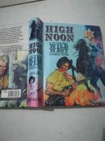 high noon;10 of the best wild west picture library stories ever中午好；13个最棒的西部野生图片库故事