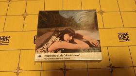 make the style “drivin  slow”2CD