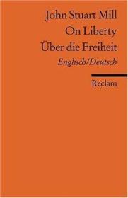 论自由 英文- 德文对照 On Liberty / Über die Freiheit: Engl. /Dt.