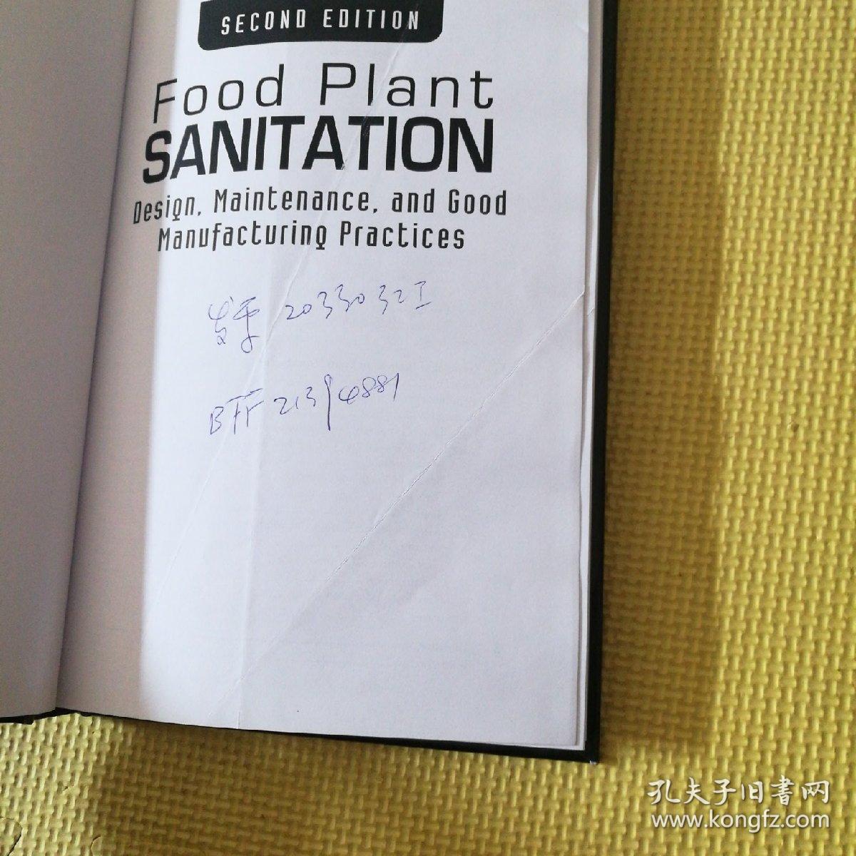 Food Plant Sanitation: Design Maintenance And Good Manufacturing Practices Second Edition