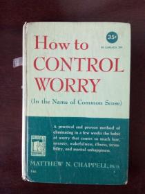 How to control worry【英文原版】（中译：《如何控制忧虑》）PERMABOOKS Chappell