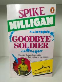 斯派克·米利甘二战回忆录 Goodbye Soldier by Spike Milligan （英国文学）英文原版书