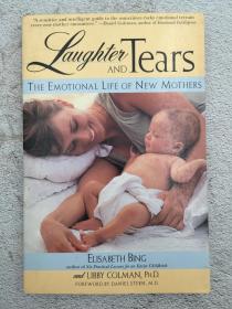 Laughter and Tears: A Complete Guide to Emotional Life of New Mothers