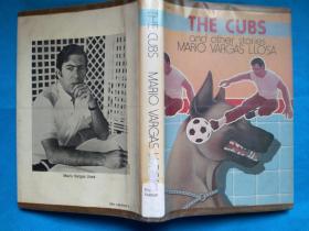 The Cubs and Other Stories (by Mario Vargas Llosa)  诺贝尔文学奖得主略萨名作  英文版  精装本 毛边