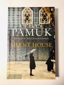 Ferit Orhan Pamuk: Silent House 英文原版-《费利特·奥尔罕·帕慕克：寂静的房子》