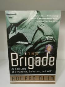 二战英军犹太旅征战记 The Brigade：An Epic Story of Vengeance, Salvstion and WWII by Howard Blum（犹太人研究）英文原版书