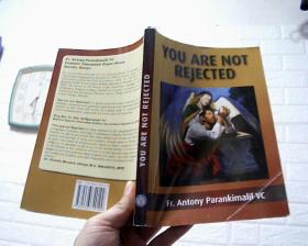 YOU ARE NOT REJECTED