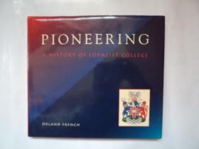 PIONEERING: A History of Loyalist College