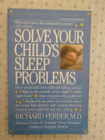 Solve Your Child's Sleep Problems  Richard Ferber ,M.D.  英语原版