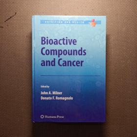 Bioactive Compounds and Cancer 译:生物活性化合物与癌症 约翰. 米尔纳