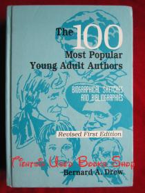 The 100 Most Popular Young Adult Authors: Biographical Sketches and Bibliographies（Revised First Edition）（货号TJ）