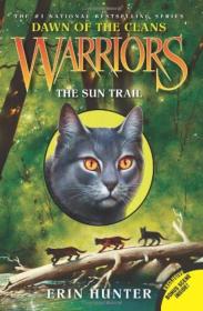 Warriors: Dawn of the Clans #1: The Sun Trail[猫武士 族群黎明 #1：追随太阳]