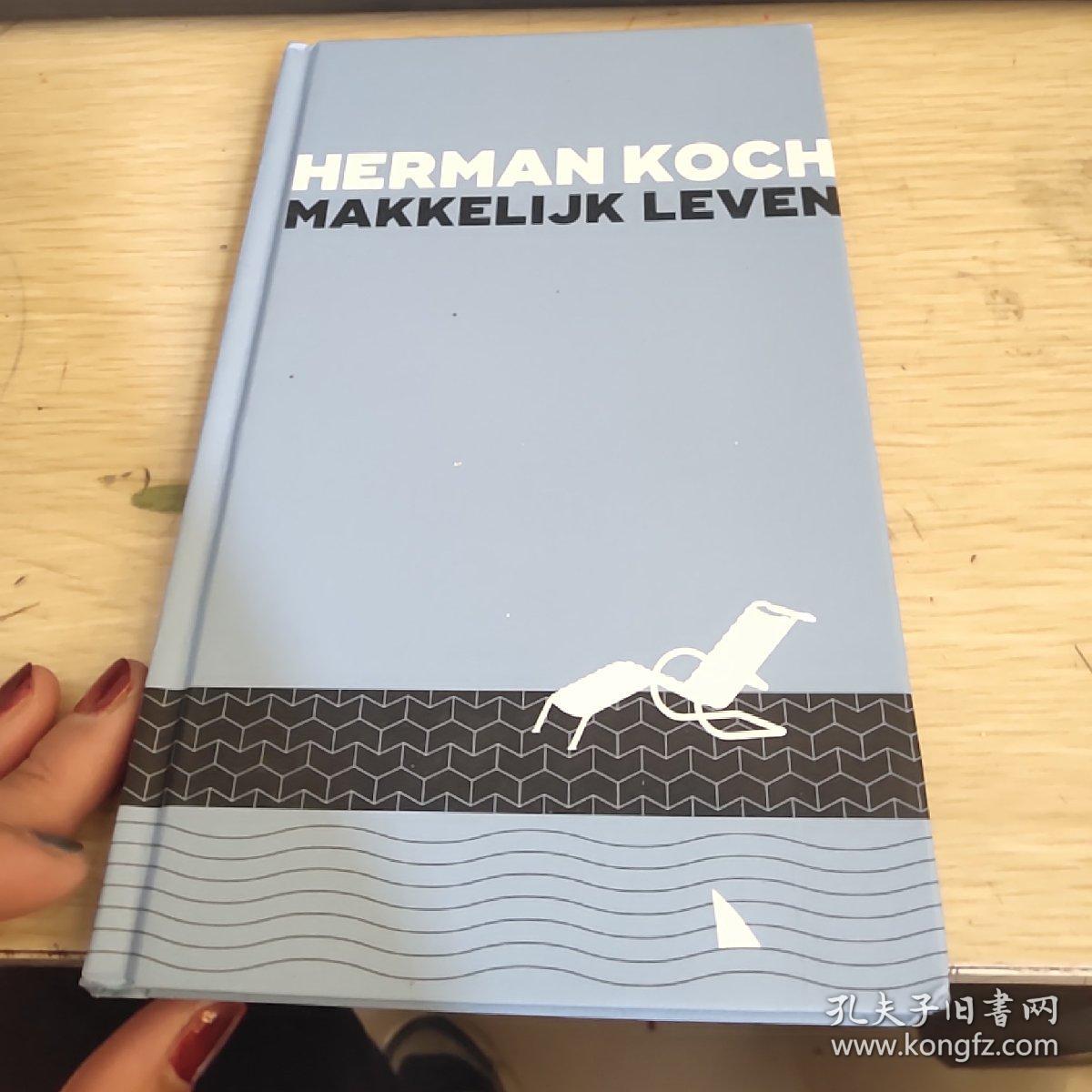 HERMAN KOCH MAKKELIJK LEVEN(32开精装）  英文书