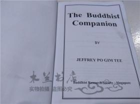 原版英法德意等外文书 The Buddhist Companion JEFFREY PO GIMTEE Buddhist Research Society-Singapore 2012年 小16開平裝