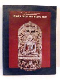 【包国际运费和关税】Leaves from the Bodhi Tree: The Art of Pala India，中文书名直译：《菩 提树叶：印度帕拉的艺术》 ，1991年出版，Susan L Huntington / 苏珊-哈灵顿 (著)，平装本，珍贵艺术参考资料！