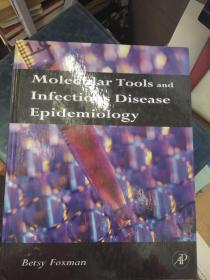 Molecular Tools and Infectious Disease Epidemiology分子工具与传染病流行病学  英文版