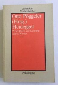 对海德格尔著作的解释  Heidegger. Perspektiven zur Deutung seines Werkes