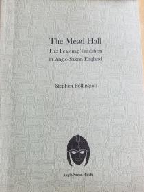 The Mead Hall: The Feasting Tradition in Anglo-Saxon England