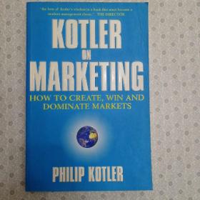 Kotler on marketing    how to create win and dominate markets