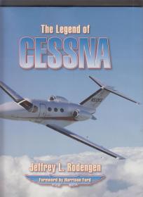 The Legend of CESSNA 赛斯纳的历史（美国飞机公司）（英文原版 精装12开本）