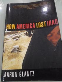HOW AMERICA LOST IRAQ