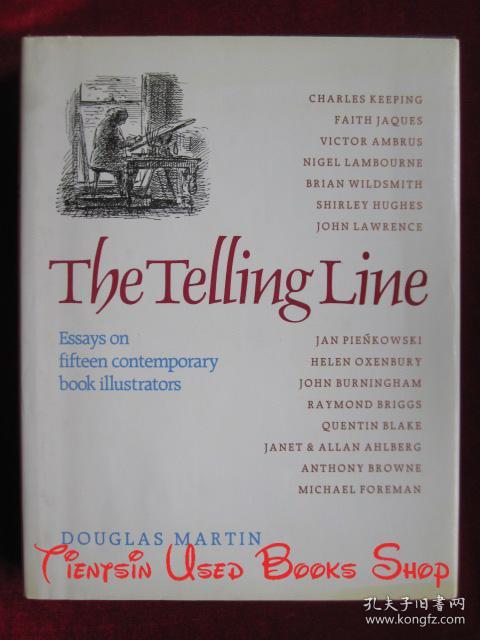 The Telling Line: Essays on Fifteen Contemporary Book Illustrators（英语原版 精装本）故事主线：15位当代图书插画家的随笔