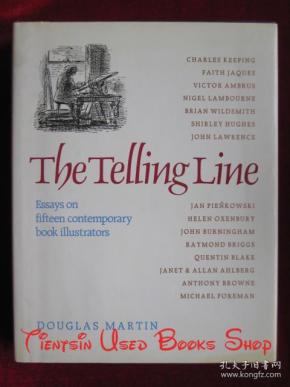 The Telling Line: Essays on Fifteen Contemporary Book Illustrators（英语原版 精装本）故事主线：15位当代图书插画家的随笔