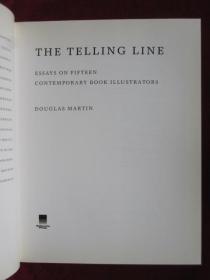 The Telling Line: Essays on Fifteen Contemporary Book Illustrators（英语原版 精装本）故事主线：15位当代图书插画家的随笔