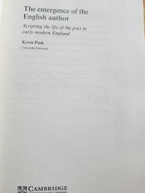 The Emergence Of The English Author: Scripting The Life Of The Poet In Early Modern England