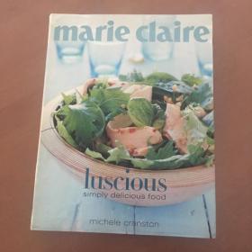 Marie Claire:Luscious simply delicious(英文原版）瑪麗·克萊爾：甜美可口