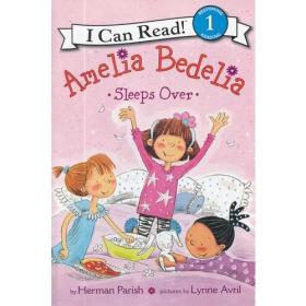 Amelia Bedelia Sleeps Over 阿米利亚波德里亚去朋友家过夜(I Can Read,Level 1)