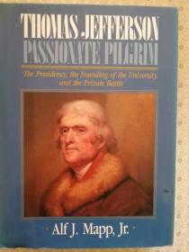 Thomas Jefferson  Passionate Pilgrim  Alf. J. Mapp.Jr. 英文原版 精装