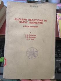 NULEAR REACTIONS IN HEAVY ELEMENTS A data handbook（货号：H136）