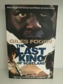 末代独裁：乌干达统治者阿明传奇     The Last King of Scotland by Giles Foden （非洲研究之电影原著）英文原版书