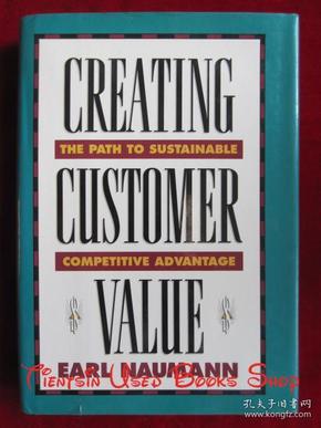 Creating Customer Value: The Path to Sustainable Competitive Advantage（货号TJ）创造顾客价值：可持续竞争优势之路