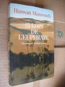 SI LOIN DE L'EUPHRATE 法文原版 16开插图本