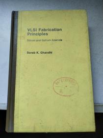 vlsi fabrication principles 超大规模集成电路制造原理 （英文原版  精装）