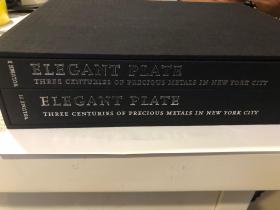 Elegant Plate(2 Volumes set)纽约市三个世纪的贵金属制品（英文）