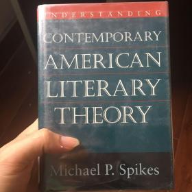 understanding Contemporary American literary theory  Understanding American literary theory history of  literary theory 当代美国文学理论 精装 英文