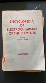 ENCYCLOPEDIA OF ELECTROCHEMISTRY OF THE ELEMENTS元素电化学全书 第三卷（馆藏影印）