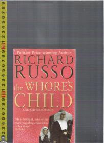 英语小说集 Whore's Child / Richard Russo【店里有许许多多英文原版小说欢迎选购】