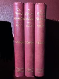 The French Revolution-Thomas Carlyle（法国大革命-托马斯·卡莱尔，全三册，英文原版，精装毛边本-极为罕见，英国著名出版商Chapman & Hall 1874年出版）