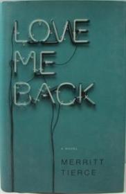 Love Me Back: A Novel