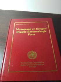 monograph on dengue dengue haemorrhagic fever[登革热-登革热出血热专著]
