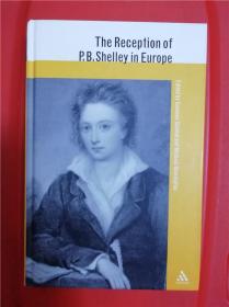 The Reception of P. B. Shelley in Europe （雪莱在欧洲之接受）研究文集