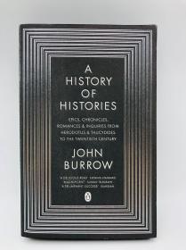 A History of Histories: Epics, Chronicles, Romances, and Inquiries from Herodotus and Thucydides to the twentieth century 英文原版-《历史的历史：从希罗多德和修昔底德到二十世纪的史诗、编年史、浪漫史和调查》（历史的历史：从远古到20世纪的历史书写）企鹅版，黑边书，极稀见版本