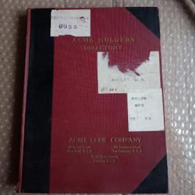 ACME HOLDERS  DIRECTORY

A List of Holders of the

ACME COMMODITY AND PHRASE CODE ACME SUPPLEMENT

ACME COMPLETE SEVEN FIGURE CODE AND ACME HOLDERS DIRECTORY