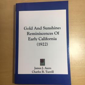 Gold and Sunshine Reminiscences of Early California