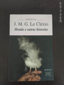 西班牙文 加利西亚文原版 Jean-Marie Gustave Le Clezio ： Mondo E Outras Historias （Mondo And Other Stories）勒克莱齐奥  蒙多的故事 大32开本 非偏远地区包快递