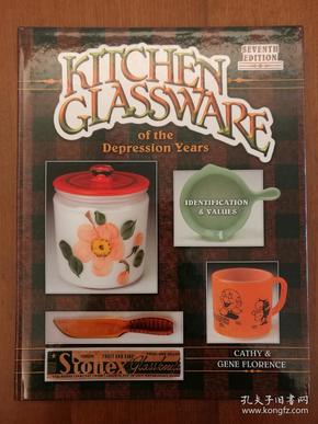 Kitchen Glassware of the Depression Years: Identification & Values (7th Edition)